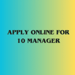 Image of Apply Online for 10 Manager