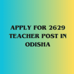image of Apply for 2629 Teacher Post in Odisha