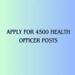 Image of Apply for 4500 Health Officer Posts