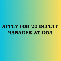 Image of Apply for 20 Deputy Manager at Goa