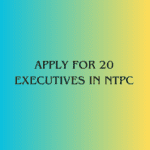 Image of Apply for 20 Executives in NTPC