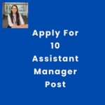 This is an image of Apply for 10 Assistant Manager Post