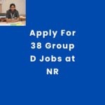 This is an image of Apply For 38 Group D Jobs at NR