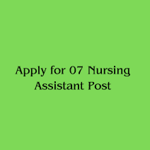 This is an image of Apply for 07 Nursing Assistant Post