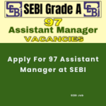 This is an image of Apply For 97 Assistant Manager at SEBI