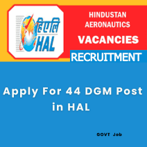 This is an image of Apply For 44 DGM Post in HAL