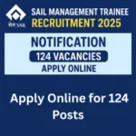 SAIL Management Trainee Recruitment 2025 - Apply Online for 124 Posts